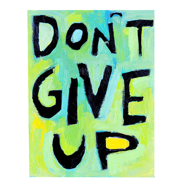 Don't Give Up -Counselors, Teachers, Rehab Programs Recovery Must have decor FAIRE