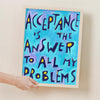 Acceptance is the Answer to All of my Problems -AA Big book quote, 12 step recovery