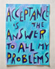 Acceptance is the Answer to All of my Problems -AA Big book quote, 12 step recovery