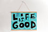 Life is Good | Positive Quote Poster Wall Art Office Classroom Home Office Decor Handmade Sober Gift