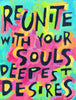 ReUNITE with your Souls Deepest Desire