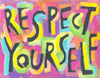 Respect yourself