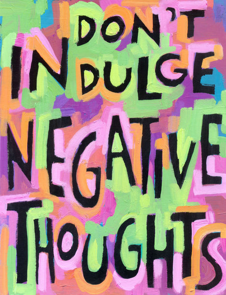 Don't Indulge Negative Thoughts - Motivational poster