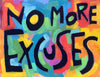 No more Excuses