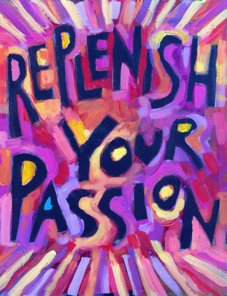 Replenish your Passion