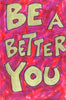 Be a better you