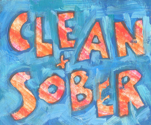 Clean and sober