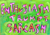 Enthusiasm trumps sarcasm