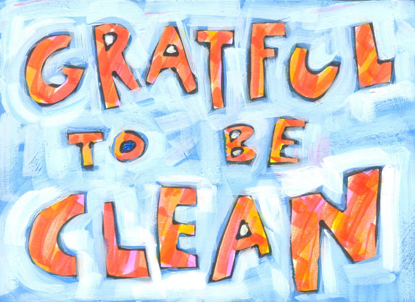 Grateful to be Clean