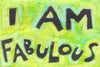 I am Fabulous - Teen, Girl, Positive Self Image Poster