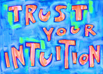 Trust your intuition