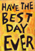 Have the Best DaY Ever