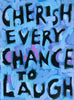 Cherish Every Chance to Laugh