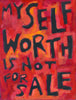 My self worth is not for Sale