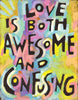 Love is both Awesome and Confusing