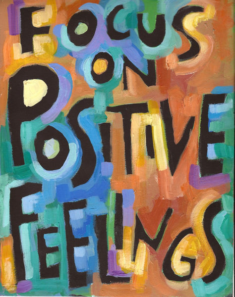 Focus on Positive Feelings