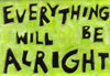 Everything will be alright