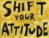 Shift your Attitude