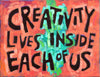 Creativity resides inside each of us