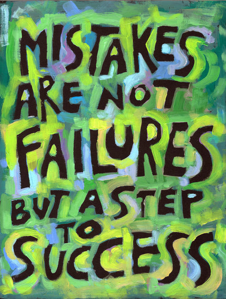 Mistakes are not failures but a step to success