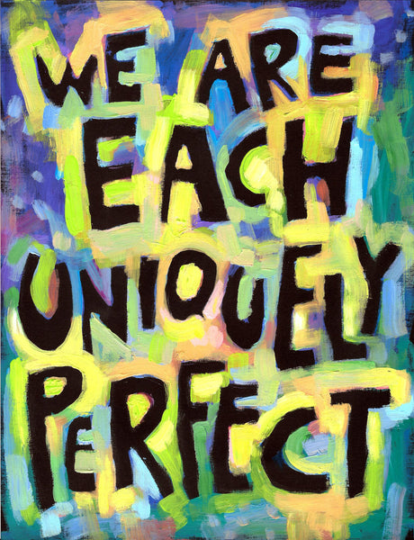 We are each uniquely Perfect