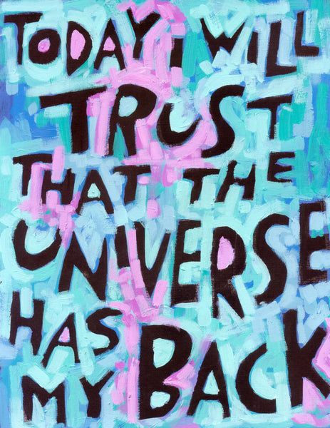 Today I will Trust that the Universe has my Back