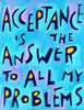 Acceptance is the Answer to All of my Problems -AA Big book quote, 12 step recovery
